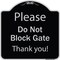 Signmission Designer Series-Please Do Not Block Gate Black & Silver Heavy-Gauge Alum, 18" x 18", BS-1818-9792 A-DES-BS-1818-9792 - alternate 1